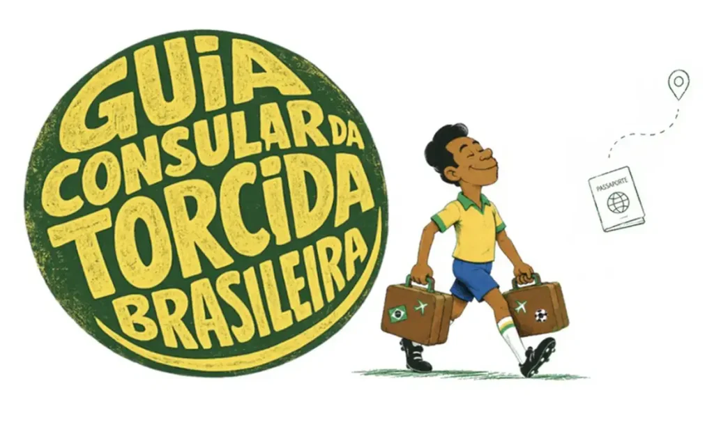 Itamaraty lança guia de viagem com orientações para a torcida brasileira na Copa do Mundo